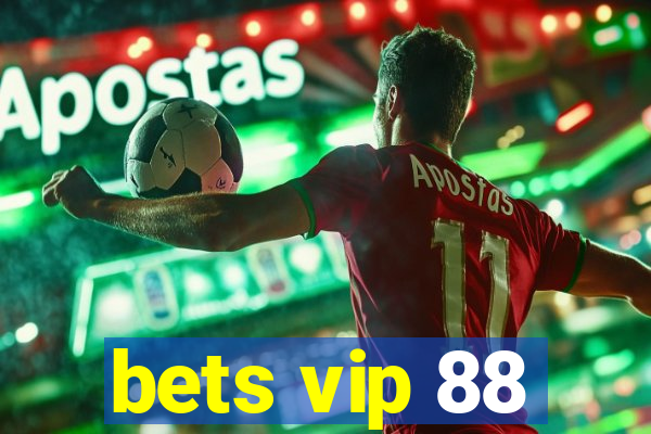 bets vip 88